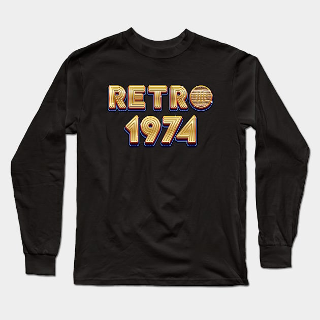 Retro 1974 Disco - Year of Birth Long Sleeve T-Shirt by Whimsical Thinker